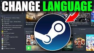 How To Change Language On Steam & Games - Easy Guide