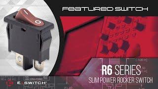 Rocker Switches: E-Switch R6 Series Slim-line