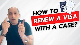 How to Renew A Visa With A Court Case?