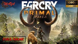 Far Cry Primal ||Full Gameplay Walkthrough|| Part - 1 [1080p HD 60FPS PC] - No Commentary