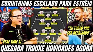 CORINTHIANS ESCALADO! TIMÃO COM NOVIDADES DE ÚLTIMA HORAS / QUESADA TROUXE A INFORMAÇÃO AGORA!!