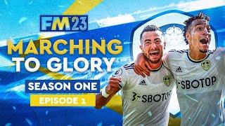 FM23 Lets Play - Marching To Glory - Leeds United - S1 #1 - Introduction -  Football Manager 2023