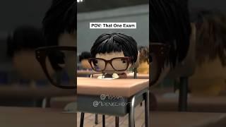POV: That one exam