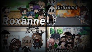 Roxanne, Bad Girlfriend, Queen Of Broken Hearts, 7 Rings (GLMV, Gacha Life Music Video) 4 in 1