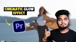 Create CINEMATIC Dreamy GLOW in VIDEOS within 5 Mins | Pro Mist Filter Effect | Premiere Tutorials