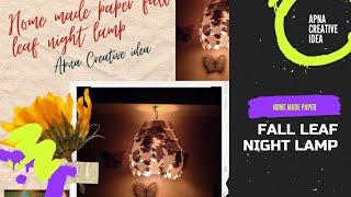 Home Made Paper Fall Leaf Night Lamp ||Ankush||Apna Creative idea||