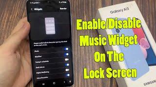 Samsung Galaxy A13: How to Enable/Disable Music Widget On The Lock Screen