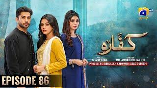 Kaffara Episode 86 - [Eng Sub] - Ali Ansari - Laiba Khan - Zoya Nasir - 13th October 2024