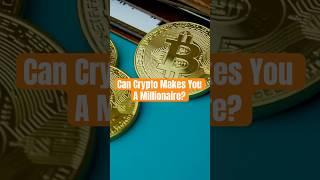  Can Crypto Make You a Millionaire  #shorts #crypto