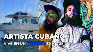 Artista cubano vive en un barco en Miami