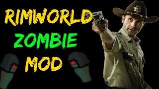 Rimworld Mod Guide: Zombie Apocalypse Mod! Rimworld Mod Showcase