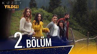 Kuzey Yıldızı İlk Aşk 2. Bölüm | Mollaoğulları ve Kadıoğulları’nın Bitmeyen Düşmanlığı!