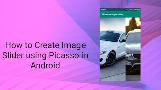 How to Create Image Slider using Picasso  in Android