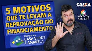 5 Motivos Que te Levam a Reprovação no Financiamento Através do Programa Casa Verde e Amarela.