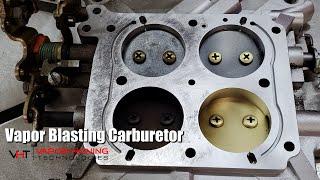 Vapor Blasting Carburetor - Vapor Honing Technologies