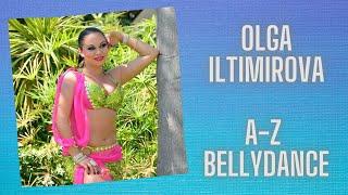 A-Z of bellydance. Olga ILtimirova