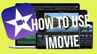 How To Use iMovie | Video Editing Tutorial