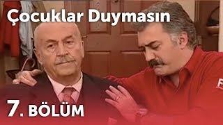 Çocuklar Duymasın 3.Sezon - 7.Bölüm