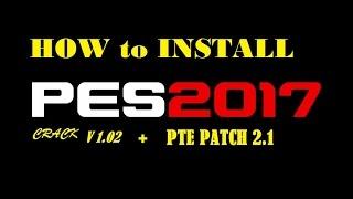 How to Install PES 2017 Crack V1 02 + PTE Patch 2 1