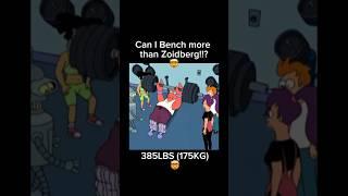CAN I BENCH MORE THAN ZOIDBERG!?  