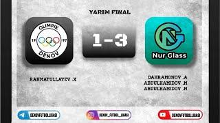 DFL 3-Ligasi Yarim final Olimpik U-17 vs Nur Glass Farm o'yini
