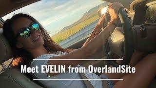 Meet Evelin from Overlandsite