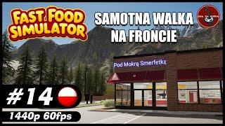 Samotna walka na froncie || #14 || Fast Food Simulator gameplay PL