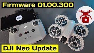 DJI Neo Firmware Update V01.00.0300 DJI Fly App V1.14.2