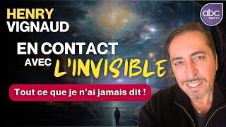 En contact avec l'INVISIBLE : Témoignage d'un médium sur l'au-delà - Henry VIGNAUD