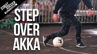 Learn The Step Over Akka | Street Soccer International