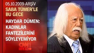 Haydar Dümen: Dünyada çoğu kadın orgazm olamıyor - Saba Tümer'le Bu Gece - 05.10.2009