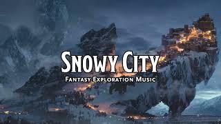 Snowy City | D&D/TTRPG Music | 1 Hour