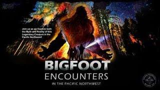 Bigfoot Encounters in The Pacific Northwest | Official Movie Trailer