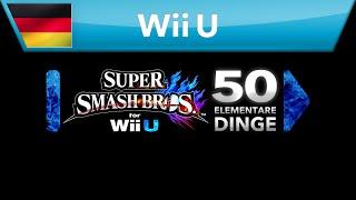 Super Smash Bros. for Wii U: 50 elementare Dinge