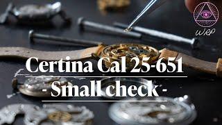 Certina Cal 25-651 - A small check-  [Ep.No.39]