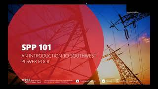 SPP 101 Webinar - What Do Regional Transmission Organizations Do?