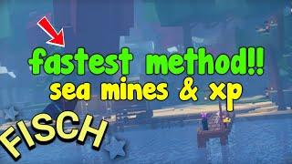 HOW TO EFFICIENTLY FARM SEA MINES & XP IN FISCH 2024 ROBLOX