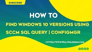 Find Windows 10 Version using SCCM SQL query