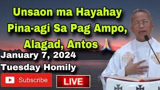 January 7, 2025  Unsaon Ma Hayahay  Pina-Agi Sa Pag Ampo, Alagad, Antos  - Fr Ciano Ubod