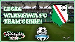 Legia Warsaw Team & Tactics Guide - Football Manager 2018 (FM18)