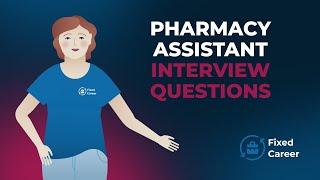 10 Best Pharmacy Assistant Interview Questions and Answers