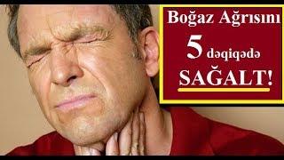 Boğaz ağrısını 5 Dəqiqədə Sağaldın - Evdə Ən Asan Müalicə üsulu