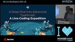 A Deep Dive Into Advanced TypeScript: A Live-Coding Expedition by Christian Wörz