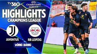 HIGHLIGHTS JUVENTUS VS RB LEIPZIG: VLAHOVIC TỎA SÁNG, JUVE NGƯỢC DÒNG NGOẠN MỤC | CHAMPIONS LEAGUE