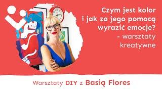 Czym jest kolor i jak za jego pomocą wyrazić emocje? - warsztaty z Basią Flores