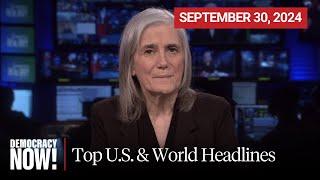 Top U.S. & World Headlines — September 30, 2024