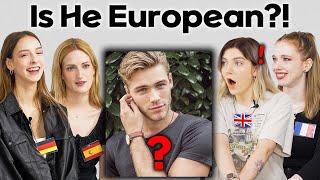 European Girls Guess Which Country in Europe is he from? (UK, France, Germany, Spain)