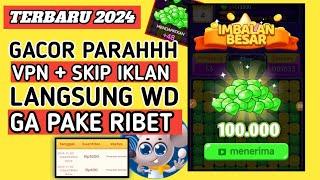 NUYUL GAME RECEH PAKAI VPN SERVER INI LANGSUNG WD!!! APK PENGHASIL SALDO DANA TERCEPAT 2024