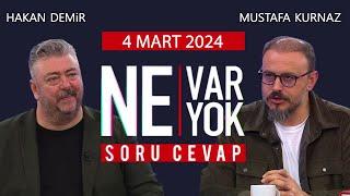 Ne Var Ne Yok 4 Mart 2025 / Hakan Demir - Mustafa Kurnaz