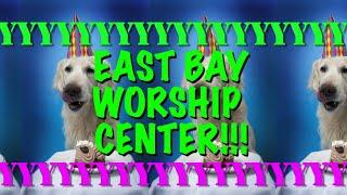 HAPPY BIRTHDAY EAST BAY WORSHIP CENTER! - EPIC Happy Birthday Song
